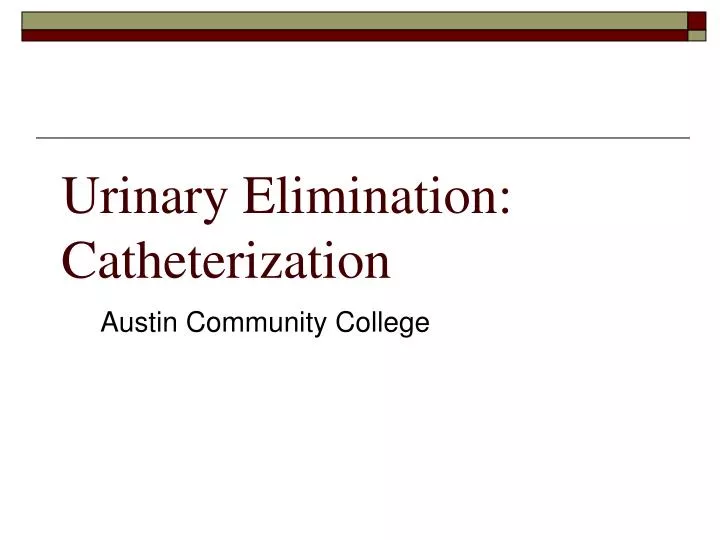 urinary elimination catheterization