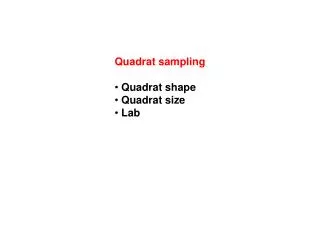 Quadrat sampling Quadrat shape Quadrat size Lab