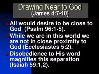 Drawing Near to God (James 4:7-10)