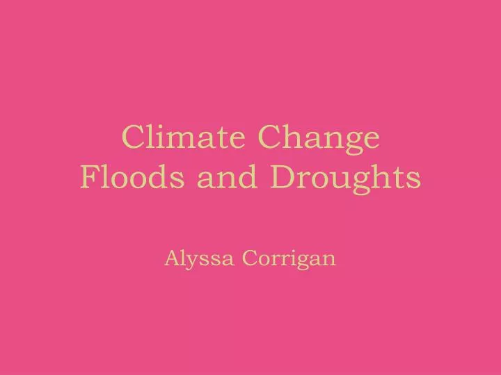 climate change floods and droughts