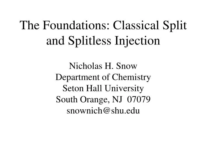 the foundations classical split and splitless injection