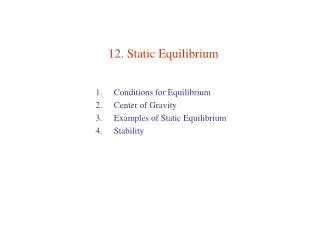 12. Static Equilibrium