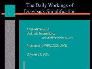 The Daily Workings of Drawback Simplification