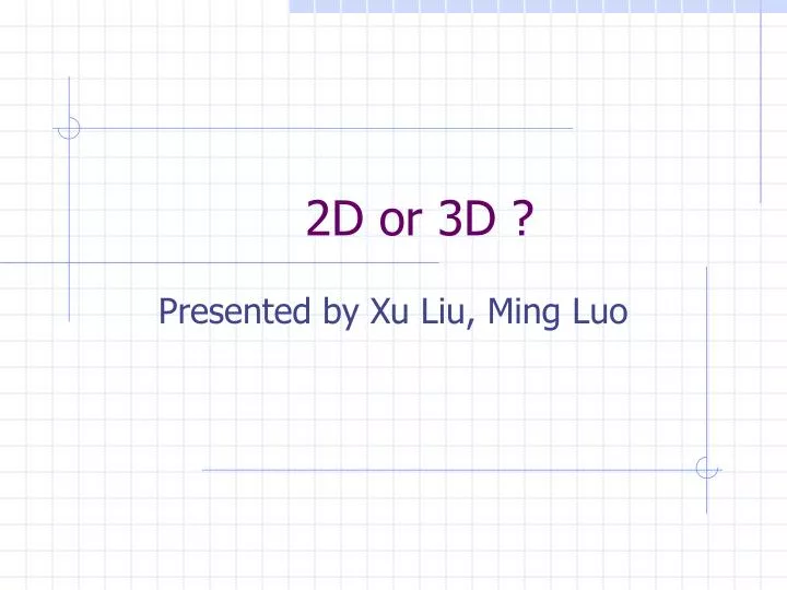 2 d or 3d