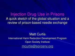 Injection Drug Use in Prisons A quick sketch of the global situation and a review of prison-based needle exchange