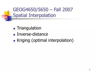 GEOG4650/5650 – Fall 2007 Spatial Interpolation