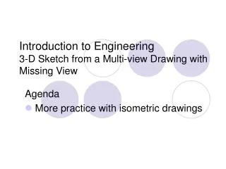 Introduction to Engineering 3-D Sketch from a Multi-view Drawing with Missing View