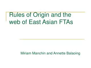 Rules of Origin and the web of East Asian FTAs