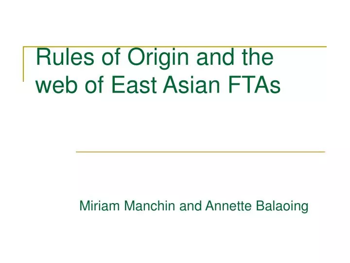 rules of origin and the web of east asian ftas