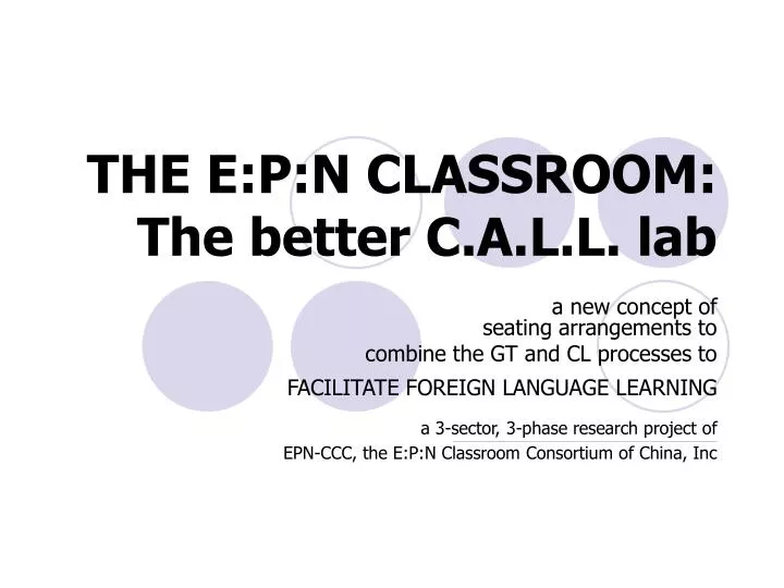 the e p n classroom the better c a l l lab