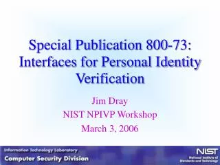 Special Publication 800-73: Interfaces for Personal Identity Verification