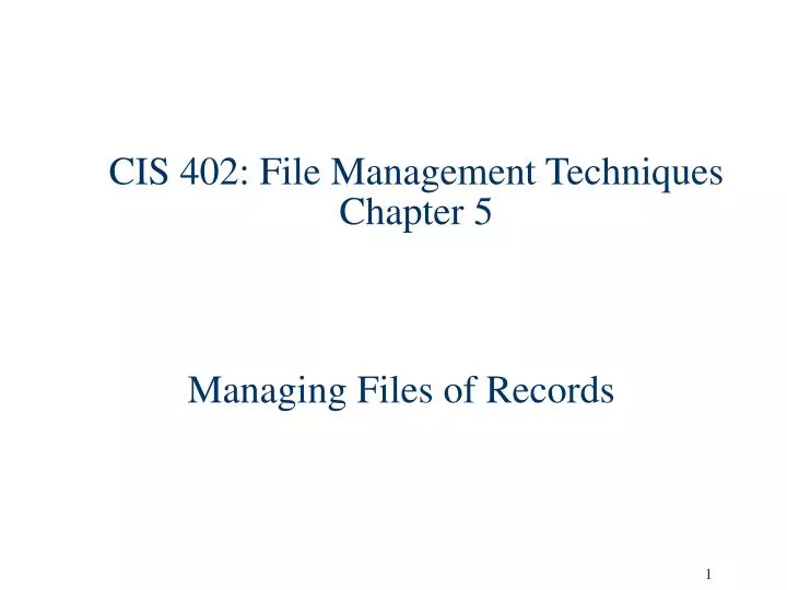 cis 402 file management techniques chapter 5