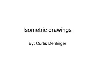 Isometric drawings