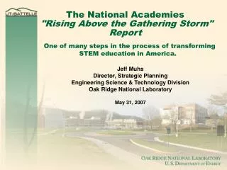 The National Academies &quot;Rising Above the Gathering Storm&quot; Report