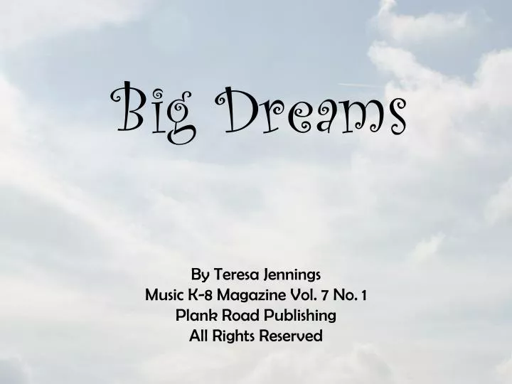 big dreams
