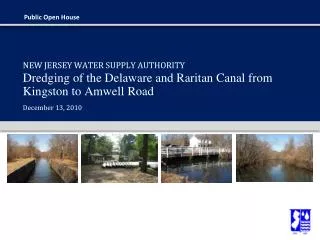 NEW JERSEY WATER SUPPLY AUTHORITY Dredging of the Delaware and Raritan Canal from Kingston to Amwell Road
