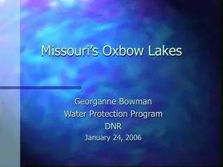 Missouri’s Oxbow Lakes