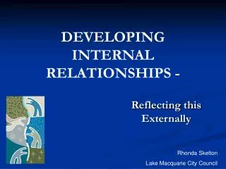 DEVELOPING INTERNAL RELATIONSHIPS -