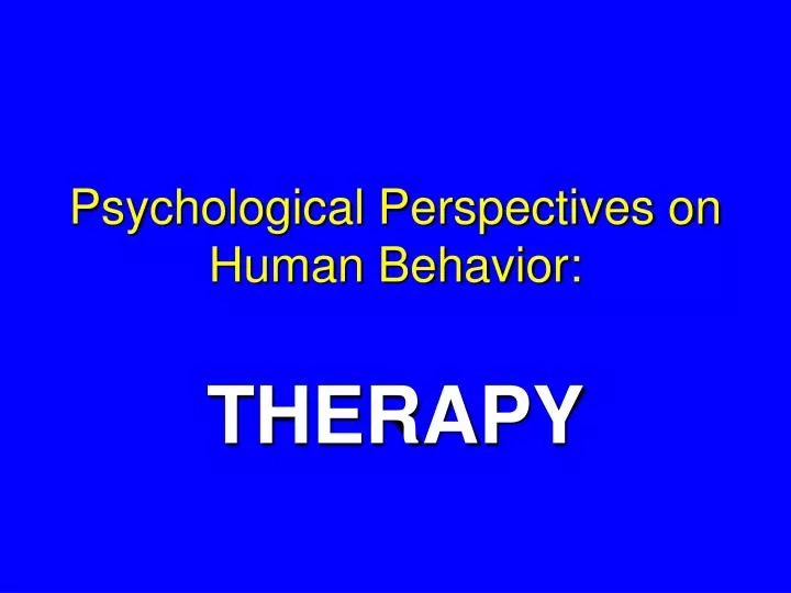 psychological perspectives on human behavior