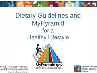 Dietary Guidelines and MyPyramid for a Healthy Lifestyle