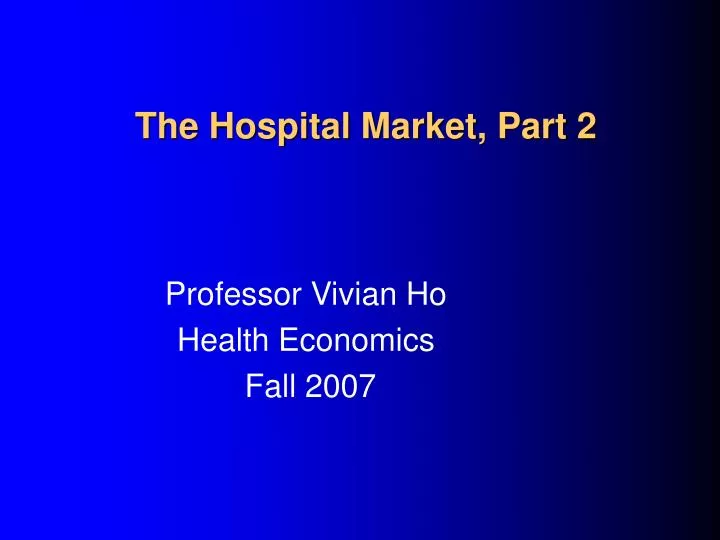 the hospital market part 2