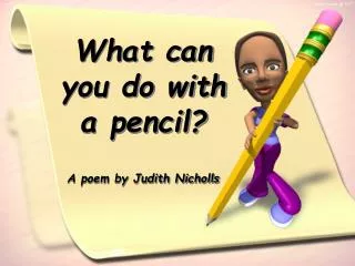 What can you do with a pencil?