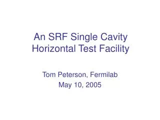 An SRF Single Cavity Horizontal Test Facility