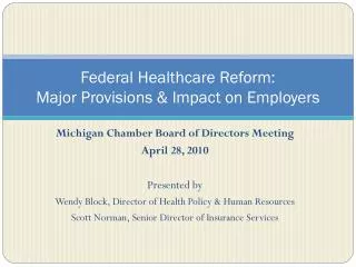 Federal Healthcare Reform: Major Provisions &amp; Impact on Employers