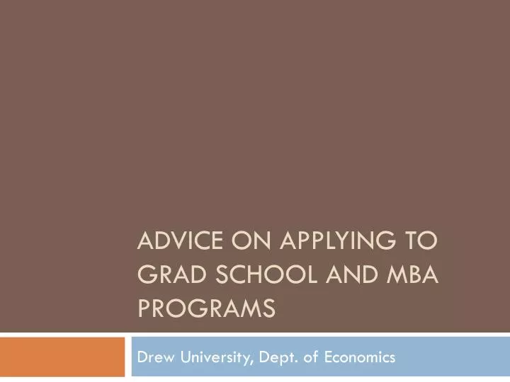 advice on applying to grad school and mba programs