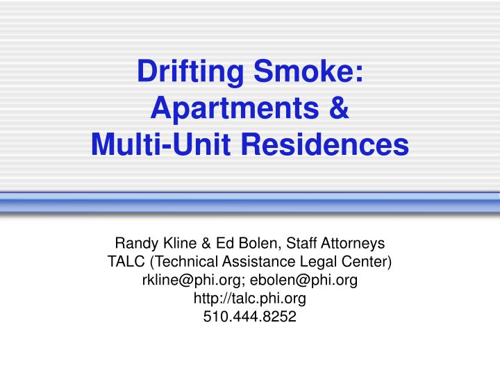 drifting smoke apartments multi unit residences