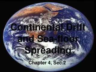 Continental Drift and Sea-floor Spreading