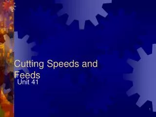 Cutting Speeds and Feeds