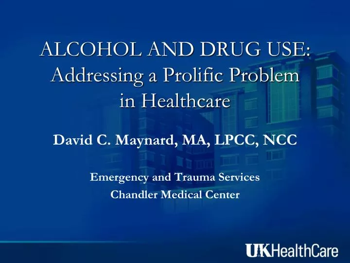 alcohol and drug use addressing a prolific problem in healthcare