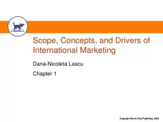Scope, Concepts, and Drivers of International Marketing