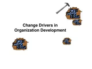Change Drivers in Organization Development