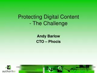 Protecting Digital Content - The Challenge