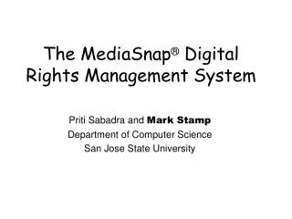 The MediaSnap ® Digital Rights Management System