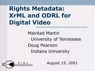 Rights Metadata: XrML and ODRL for Digital Video