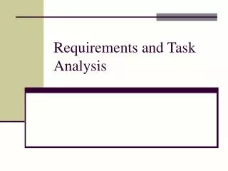 Requirements and Task Analysis