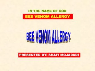 BEE VENOM ALLERGY