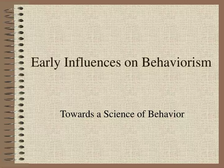 early influences on behaviorism