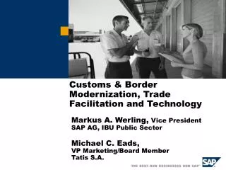 Customs &amp; Border Modernization, Trade Facilitation and Technology