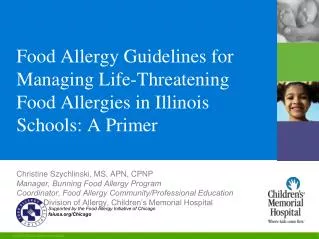 Food Allergy Guidelines for Managing Life-Threatening Food Allergies in Illinois Schools: A Primer