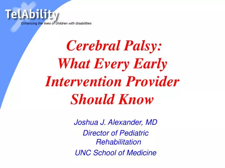 cerebral palsy what every early intervention provider should know