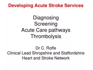 Patient or bystander recognizes stroke