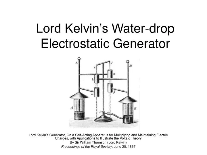 lord kelvin s water drop electrostatic generator