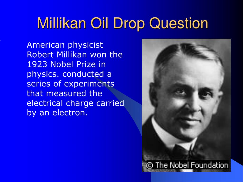 PPT - Millikan Oil Drop Question PowerPoint Presentation, free download ...