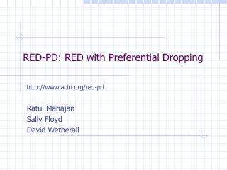 RED-PD: RED with Preferential Dropping