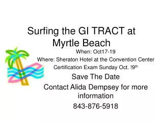 Surfing the GI TRACT at Myrtle Beach