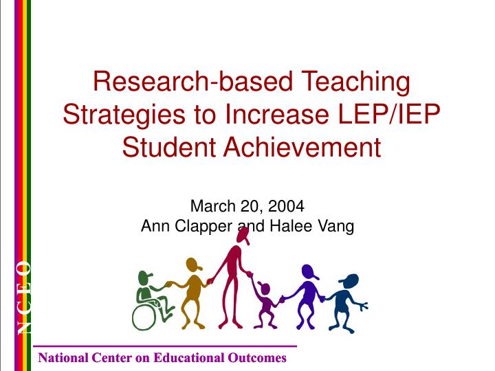 research based teaching strategies to increase lep iep student achievement